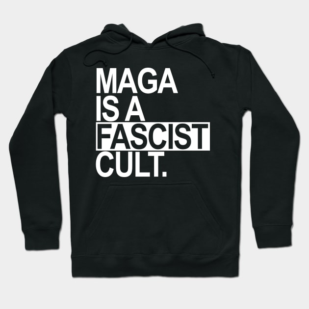 Maga is a Fascist Cult Hoodie by Tainted